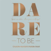 Dare_to_Be