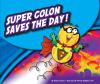 Super_colon_saves_the_day_