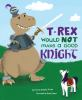 T-rex_would_NOT_make_a_good_knight