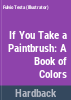 If_you_take_a_paint_brush