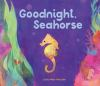 Goodnight__Seahorse