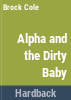 Alpha_and_the_dirty_baby