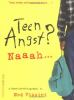 Teen_angst__Naaah