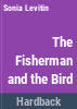 The_fisherman_and_the_bird