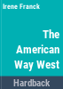 The_American_way_west