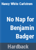 No_nap_for_Benjamin_Badger