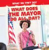 What_does_the_mayor_do_all_day_