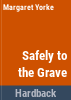 Safely_to_the_grave