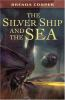 The_silver_ship_and_the_sea