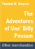 The_adventures_of_Unc__Billy_Possum