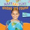 Maps_are_flat__globes_are_round