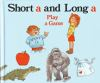 Short_a_and_Long_a_play_a_game
