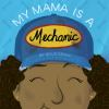 My_mama_is_a_mechanic