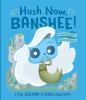 Hush_now_Banshee_