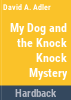 My_dog_and_the_knock_knock_mystery