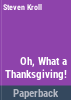 Oh__what_a_Thanksgiving__
