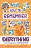 How_to_remember_everything