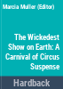 The_Wickedest_show_on_earth