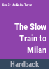 The_slow_train_to_Milan