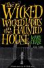 The_wicked_wicked_ladies_in_the_haunted_house