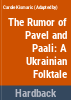 The_rumor_of_Pavel_and_Paali