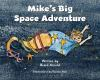 Mike_s_big_space_adventure