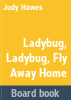 Ladybug__ladybug__fly_away_home