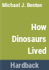 How_dinosaurs_lived