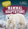 20_things_you_should_know_about_mammal_adaptations