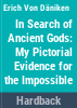In_search_of_ancient_gods__my_pictorial_evidence_for_the_impossible