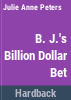B_J__s_billion_dollar_bet