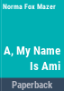 A__my_name_is_Ami