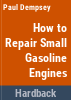 How_to_repair_small_gasoline_engines