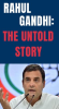 Rahul_Gandhi__The_Untold_Story