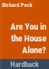 Are_you_in_the_house_alone_