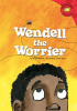 Wendell_the_Worrier