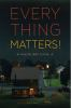 Everything_matters_