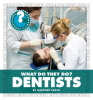What_Do_They_Do__Dentists