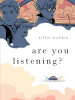 Are_you_listening_