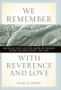 We_Remember_with_Reverence_and_Love