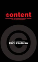 CONTENT__Selected_Essays_on_Technology__Creativity__Copyright_and_the_Future_of_the_Future