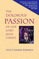 The_dolorous_passion_of_Our_Lord_Jesus_Christ