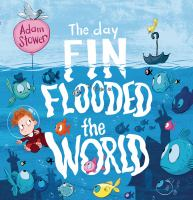 The_day_Fin_flooded_the_world___Adam_Stower
