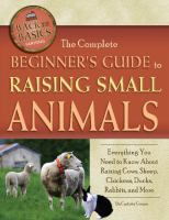 The_complete_beginner_s_guide_to_raising_small_animals