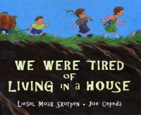 We_were_tired_of_living_in_a_house