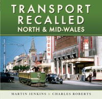 Transport_Recalled__North_and_Mid-Wales