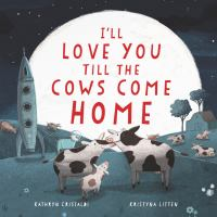 I_ll_love_you_till_the_cows_come_home