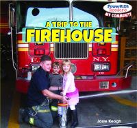 A_trip_to_the_firehouse