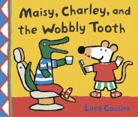 Maisy__Charley__and_the_wobbly_tooth