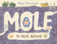 Mole_is_not_alone